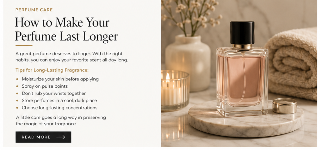 How to Make Your Perfume Last Longer